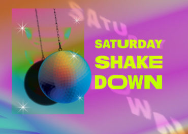 Saturday Shake Down